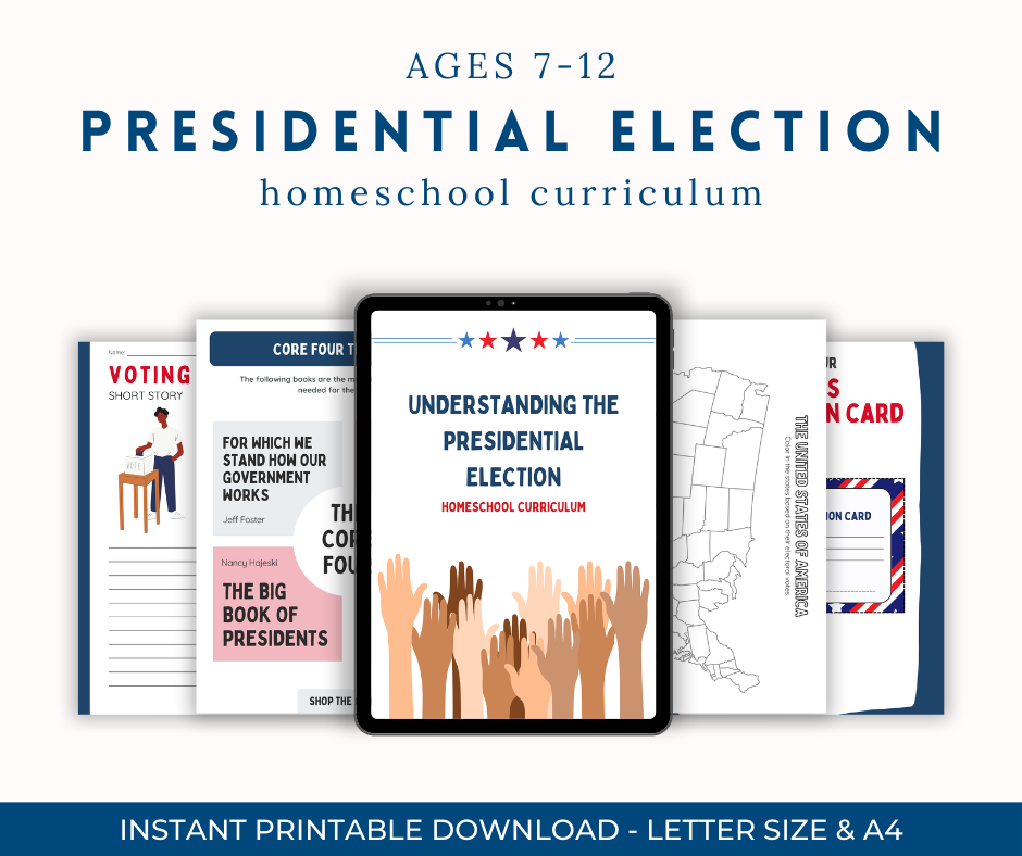 Cover image for a homeschool curriculum titled 'Understanding the Presidential Election' designed for ages 7-12. The image showcases various educational materials including a voting short story, a core reading list, a U.S. map, and a participation card. The materials are presented in a digital tablet format with text emphasizing that it is an instant printable download available in letter size and A4.